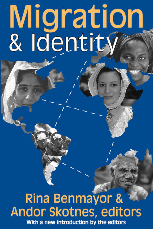 Book cover of Migration and Identity: Volume Iii: Migration And Identity (International Yearbook Of Oral History And Life Stories Ser.: Vol. 3)
