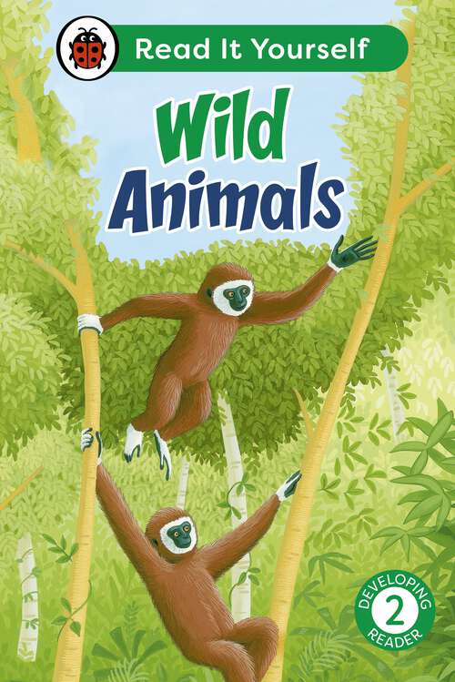 Book cover of Wild Animals: Read It Yourself - Level 2 Developing Reader (Read It Yourself)