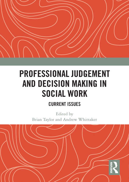Book cover of Professional Judgement and Decision Making in Social Work: Current Issues