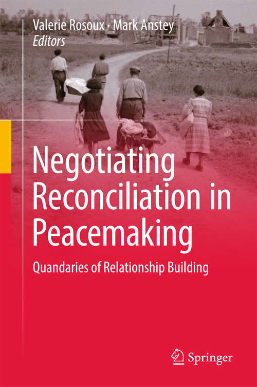 Book cover of Negotiating Reconciliation in Peacemaking: Quandaries of Relationship Building
