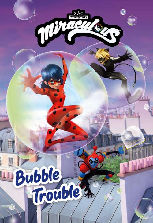 Book cover of Miraculous: Bubble Trouble (Miraculous Chapter Book #3)