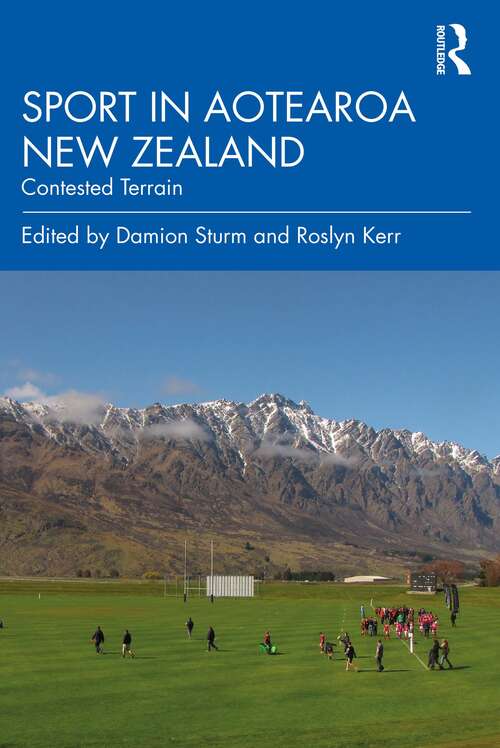 Book cover of Sport in Aotearoa New Zealand: Contested Terrain