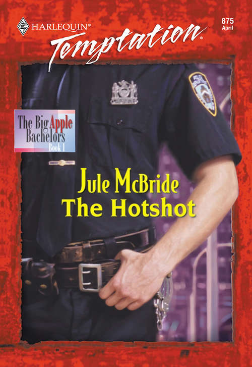 Book cover of The Hotshot (ePub First edition) (Mills And Boon Temptation Ser.: No. 875)
