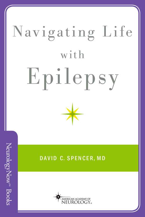 Book cover of Navigating Life with Epilepsy (Brain and Life Books)