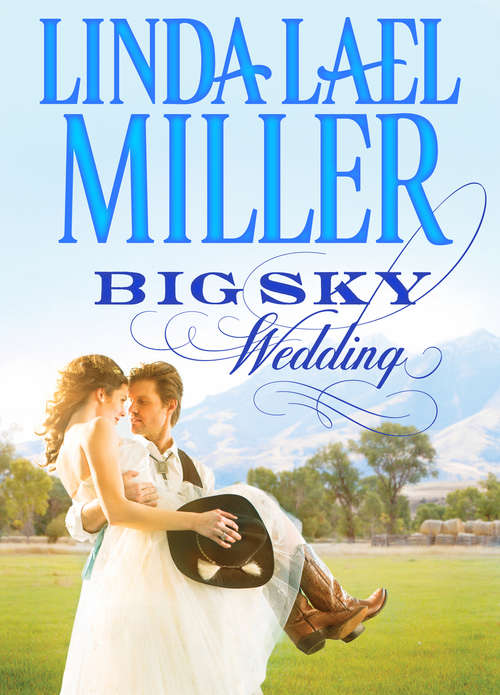Book cover of Big Sky Wedding: Big Sky Wedding / Big Sky Secrets (ePub First edition) (Mills And Boon M&b Ser. #5)