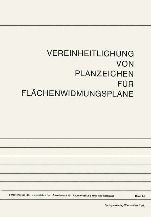 Book cover of Vereinheitlichung von Planzeichen für Flächenwidmungspläne (1979) (Schriftenreihe der Österreichischen Gesellschaft für Raumforschung und Raumplanung (ÖGRR) #24)
