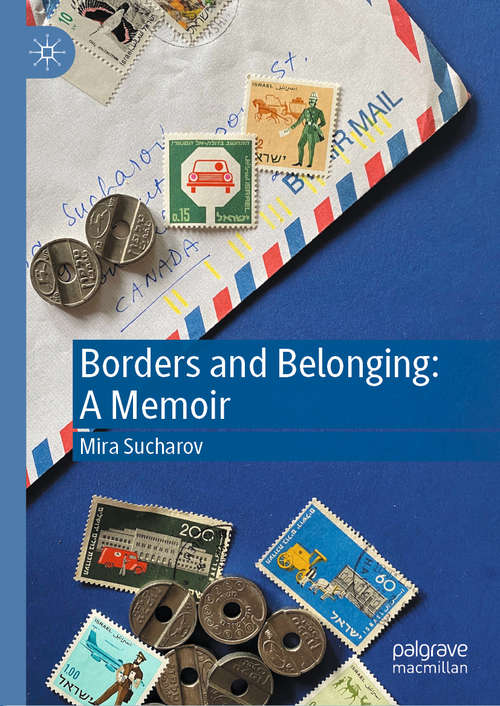 Book cover of Borders and Belonging: A Memoir (1st ed. 2021)