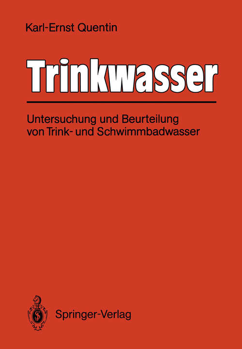 Book cover of Trinkwasser: Untersuchung und Beurteilung von Trink- und Schwimmbadwasser (1988)