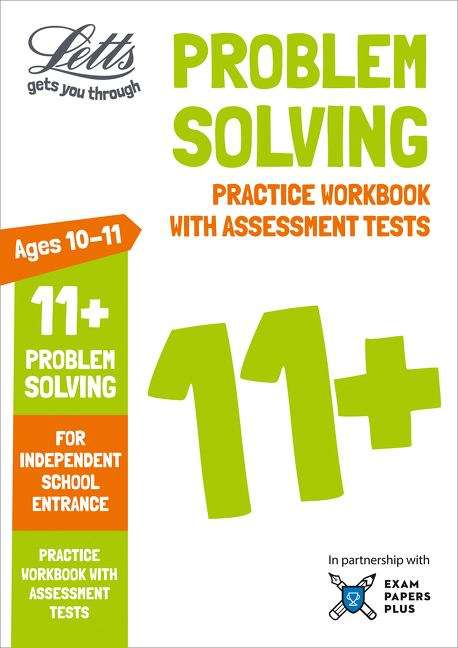 Book cover of Letts 11+ Problem Solving - Practice Workbook With Assessment Tests: For Independent School Entrance (PDF)