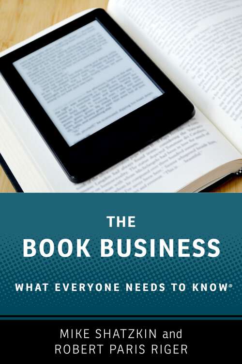 Book cover of The Book Business: What Everyone Needs to Know® (What Everyone Needs To Know®)