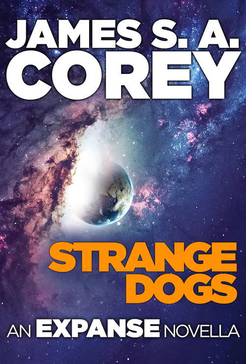 Book cover of Strange Dogs: An Expanse Novella (Expanse)
