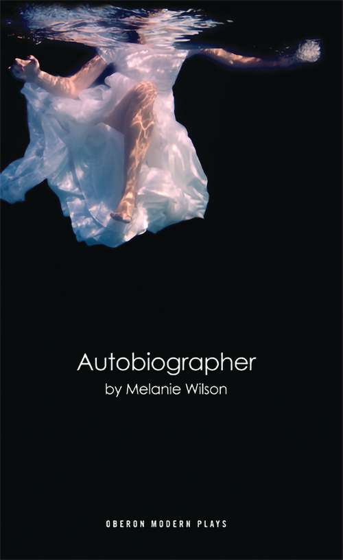 Book cover of Autobiographer (Oberon Modern Plays)