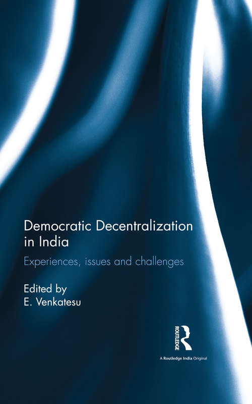 Book cover of Democratic Decentralization in India: Experiences, issues and challenges