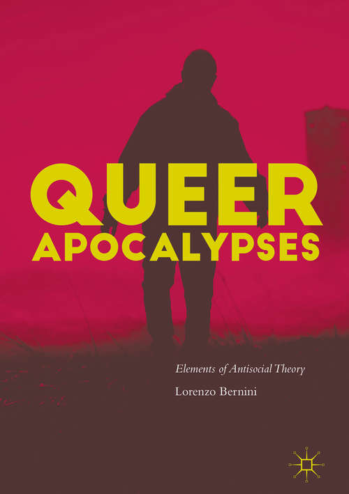 Book cover of Queer Apocalypses: Elements of Antisocial Theory