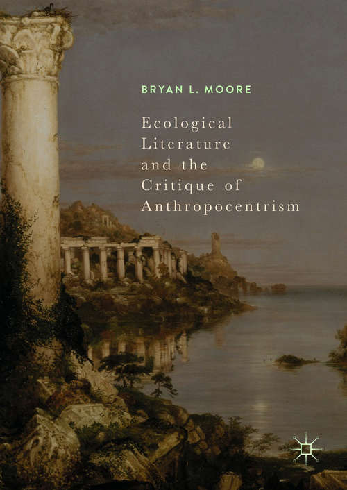 Book cover of Ecological Literature and the Critique of Anthropocentrism