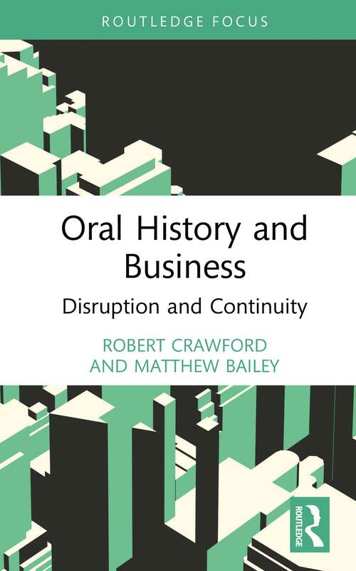 Book cover of Oral History and Business: Disruption and Continuity