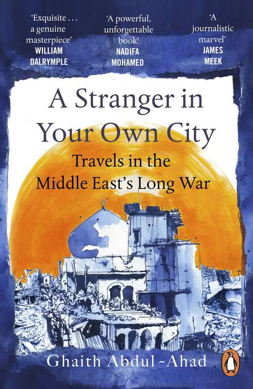 Book cover of A Stranger in Your Own City: Travels in the Middle East’s Long War