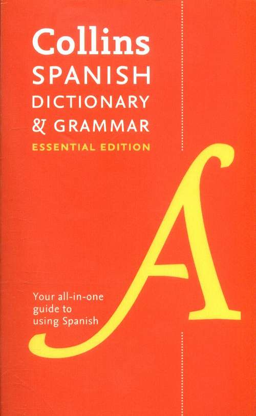 Book cover of Collins Spanish Dictionary And Grammar (4) (Collins Essential Editions Ser. (PDF))