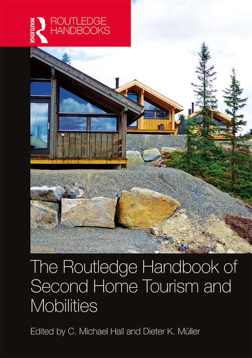 Book cover of The Routledge Handbook of Second Home Tourism and Mobilities