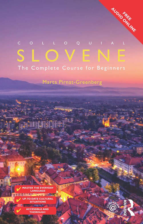 Book cover of Colloquial Slovene: The Complete Course for Beginners (2) (Colloquial Ser.)