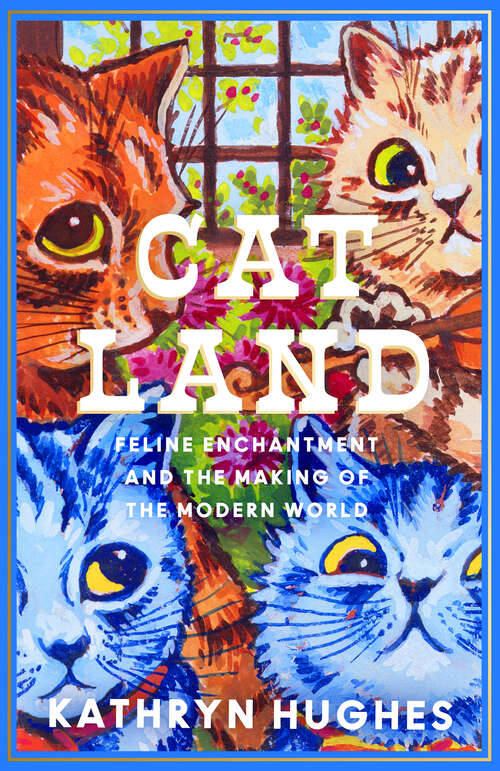 Book cover of Catland: Feline Enchantment and the Making of the Modern World