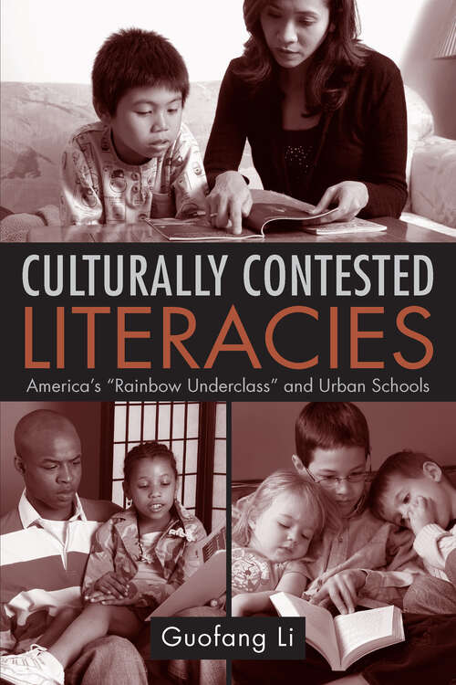 Book cover of Culturally Contested Literacies: America's "Rainbow Underclass" and Urban Schools