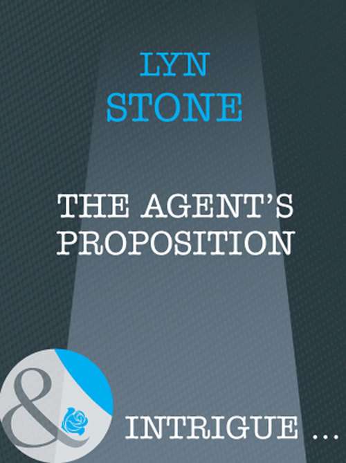 Book cover of The Agent's Proposition (ePub First edition) (Mills And Boon Intrigue Ser.)