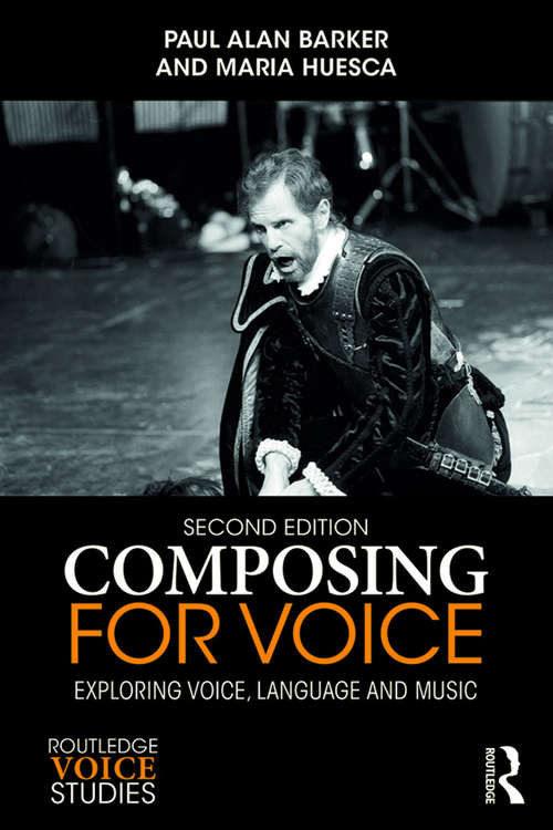 Book cover of Composing for Voice: Exploring Voice, Language and Music (2) (Routledge Voice Studies)
