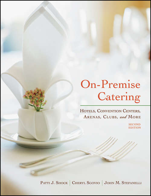 Book cover of On-Premise Catering: Hotels, Convention Centers, Arenas, Clubs, and More