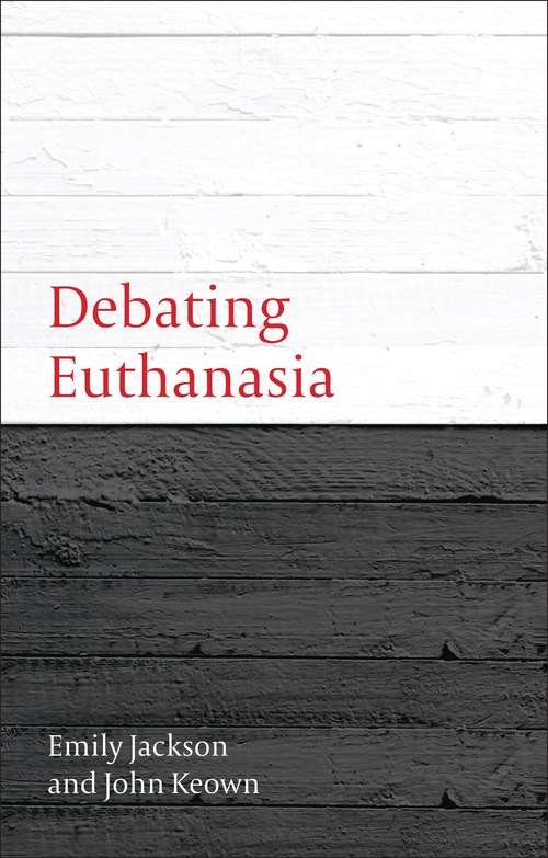 Book cover of Debating Euthanasia (Debating Law #3)