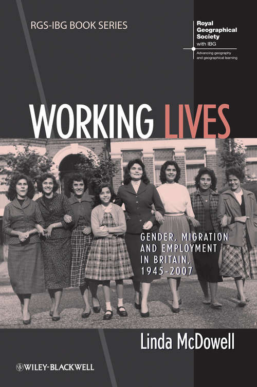 Book cover of Working Lives: Gender, Migration and Employment in Britain, 1945-2007 (RGS-IBG Book Series)