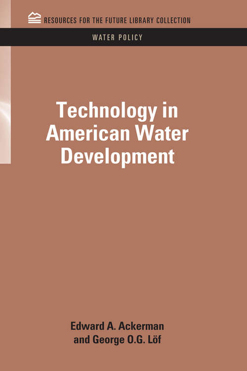 Book cover of Technology in American Water Development (RFF Water Policy Set)