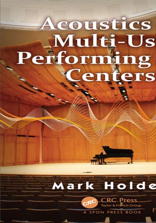 Book cover of Acoustics of Multi-Use Performing Arts Centers