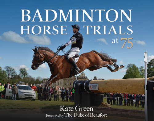 Book cover of Badminton Horse Trials at 75
