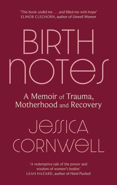 Book cover of Birth Notes: A Memoir of Recovery