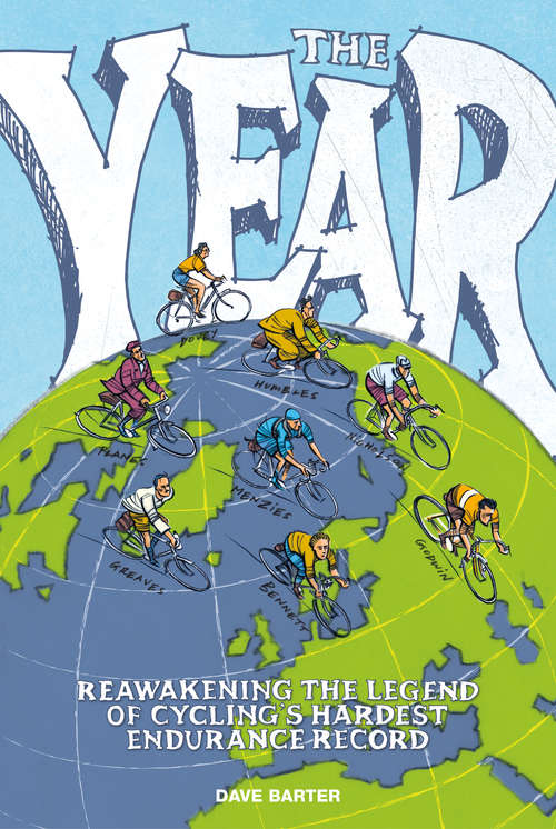 Book cover of The Year: Reawakening the legend of cycling's hardest endurance record