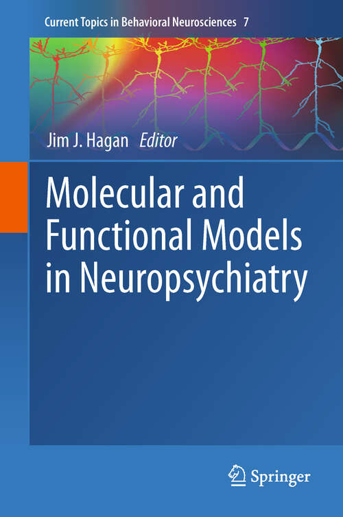 Book cover of Molecular and Functional Models in Neuropsychiatry (2011) (Current Topics in Behavioral Neurosciences #7)