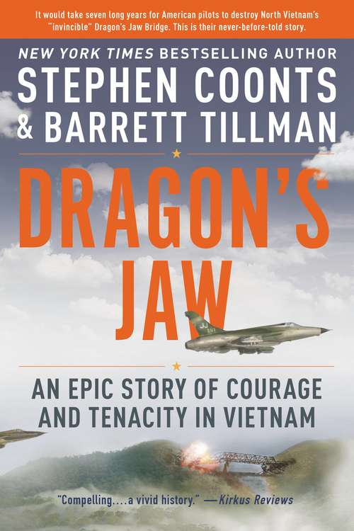 Book cover of Dragon's Jaw: An Epic Story of Courage and Tenacity in Vietnam