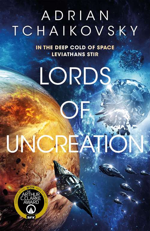 Book cover of Lords of Uncreation: An epic space adventure from a master storyteller (The Final Architecture #3)