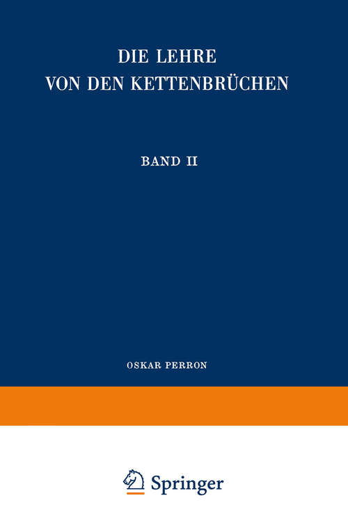 Book cover of Die Lehre von den Kettenbrüchen: Band II: Analytisch-funktionentheoretische Kettenbrüche (3. Aufl. 1977)