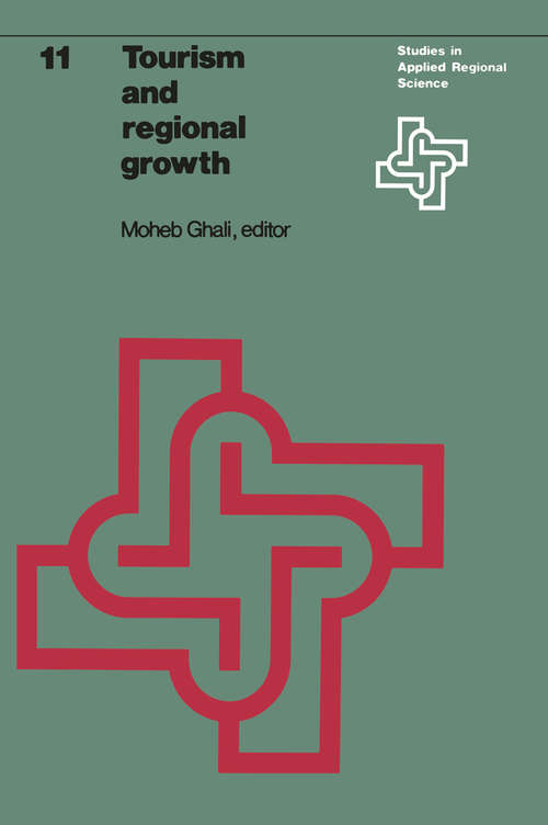 Book cover of Tourism and regional growth: An empirical study of the alternative growth paths for Hawaii (1977) (Studies in Applied Regional Science #11)