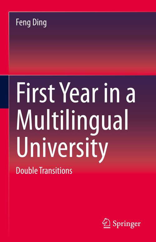 Book cover of First Year in a Multilingual University: Double Transitions (1st ed. 2021)