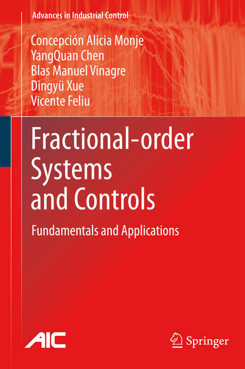 Book cover of Fractional-order Systems and Controls: Fundamentals and Applications (2010) (Advances in Industrial Control)