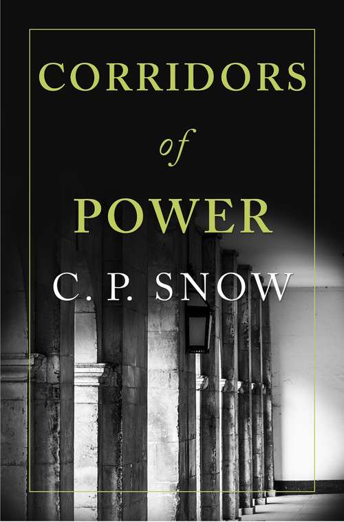 Book cover of Corridors of Power (Strangers and Brothers #9)