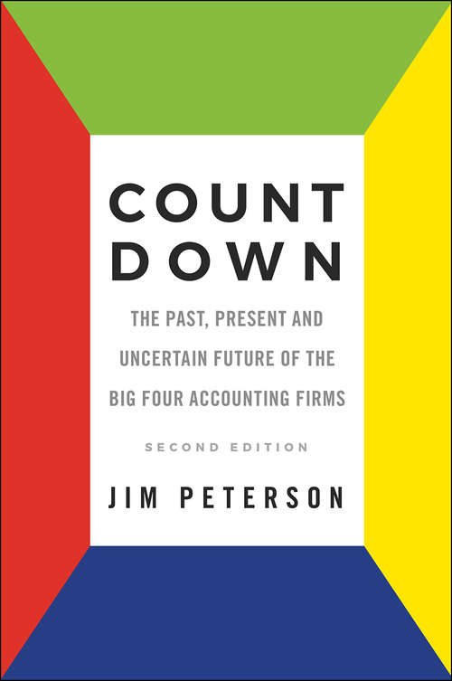 Book cover of Count Down: The Past, Present and Uncertain Future of the Big Four Accounting Firms - Second Edition