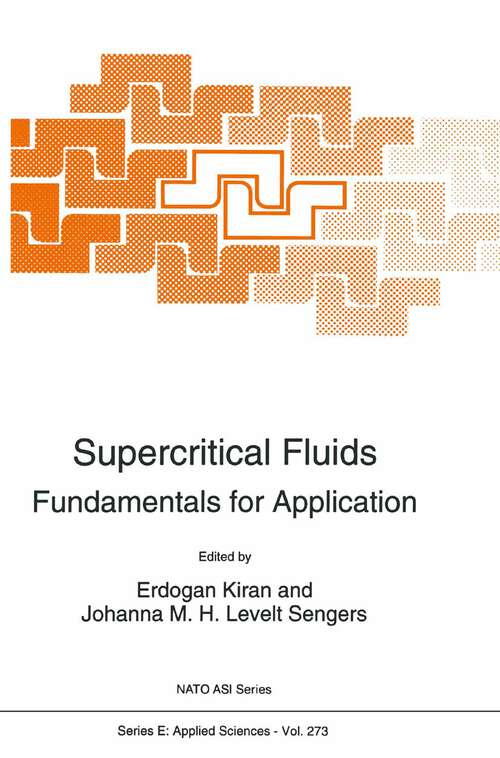 Book cover of Supercritical Fluids: Fundamentals for Application (1994) (NATO Science Series E: #273)