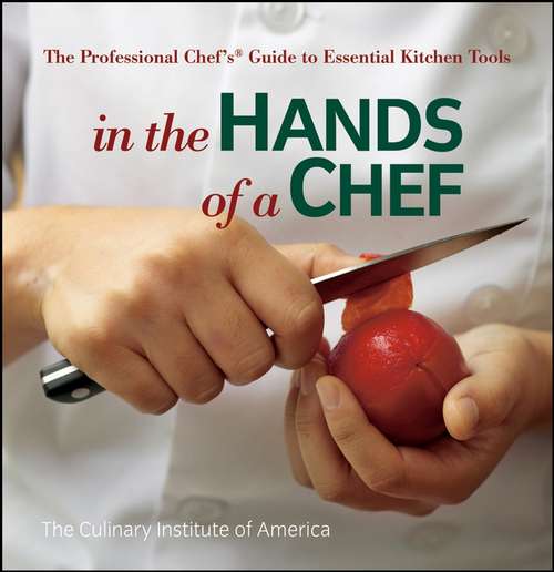 Book cover of In the Hands of a Chef: The Professional Chef's Guide to Essential Kitchen Tools