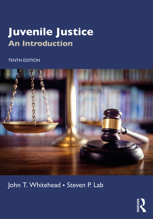 Book cover of Juvenile Justice: An Introduction (10)