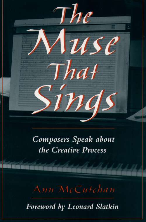 Book cover of The Muse that Sings: Composers Speak about the Creative Process