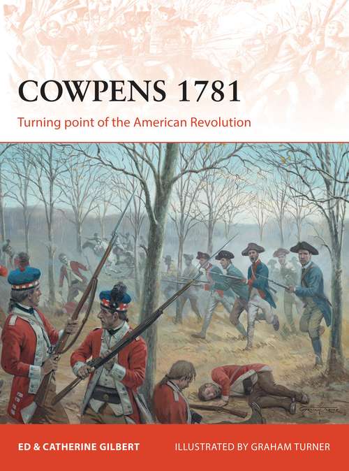 Book cover of Cowpens 1781: Turning point of the American Revolution (Campaign)